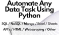 automate your data tasks with python, excel, CSV, sql, json, XML