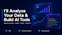 build an ai powered data analysis tool, dashboard, or ml model for your business