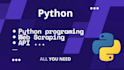 write and create python programming scripts, web scraping and api