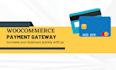 the setup payment gateway for woocommerce
