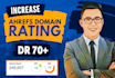 increase domain rating, increase ahrefs domain rating, increase dr upto 70