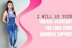 be your virtual assistant for long term business support