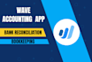 do bookkeeping and bank reconciliation using wave accounting app