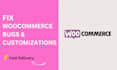 fix woocommerce bugs, errors, and customize your store within 24 hours