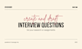 draft interview questions for your research or assignments