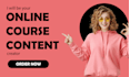 create online course content, course outline and course curriculum