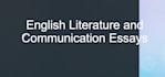 help with english literature and communication essays