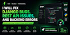 fix django bugs, rest API issues, and backend errors fast