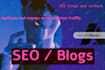 create SEO blogs and content to captivate and engage more audience traffic