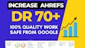 increase ahrefs domain rating DR 70 plus fast