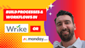 build and streamline your workflow in monday or wrike