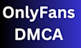 takedown, remove onlyfans, patreon leaked content, videos and images under dmca