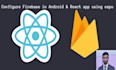 configure firebase app in react native project