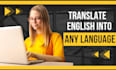 translate english into all languages perfectly