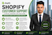 be your shopify customer support specialist
