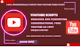 professionally write your youtube video script