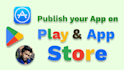 publish app and fix rejected android ios apps for play and app store success