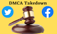 takedown report and removed facebook and twitter infringing content under dmca