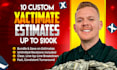 provide 10 estimates in xactimate up to 100k each