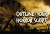 outline a treatment for your horror script