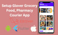setup active ecommerce flutter, glover grocery, food, pharmacy courier