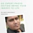 do expert photo editing bring your images to life