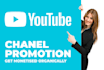 do youtube channel promotion and monetization