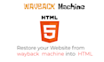 restore website from wayback machine archive into HTML