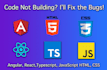 fix bugs in angular react javasscript typescript CSS and HTML