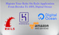 migrate your ruby on rails application from heroku to AWS, digitalocean