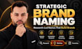 create a strategic brand name for your business or product