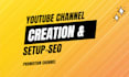 professionally create a youtube channel, yt promotion