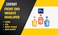 be your front end website developer and designer