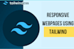 build responsive webpages using tailwind CSS bootstrap javascript wordpress