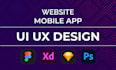 do UI UX design, website, dashboard, mobile app UX UI design