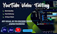 be your youtube video editing expert