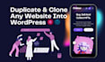 design, duplicate and clone website into wordpress