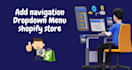 add navigation and dropdown menu in your shopify store