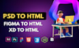 convert psd to html, figma to html, xd to html
