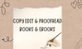 be your copy editor and copy edit or proofread book novel or manuscript