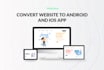 convert website to android and ios app using webview