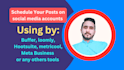 schedule posts on your social media via hootsuite, buffer