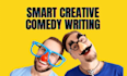 write funny, interesting comedy and jokes
