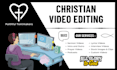 do christian video editing of church sermon and bible videos