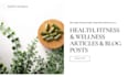 write captivating wellness articles and health blog posts