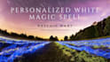 cast a custom white magic spell