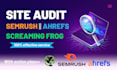 provide site audit semrush, screaming frog, ahrefs with action plan