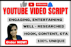 research and write a script for any youtube videos
