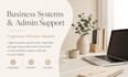 help organize your business systems and complete admin tasks