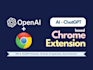 build chrome extension with openai chatgpt
